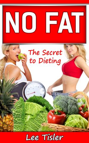 Cover of the book NO FAT: The Secret to Dieting by Kiakay Alexander