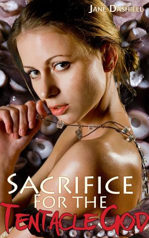 Cover of the book Sacrifice for the Tentacle God (Tentacle Porn Erotica) by Carol Taylor, Pynk