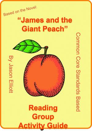 Cover of the book James and the Giant Peach Reading Group Activity Guide by Jason Elliott