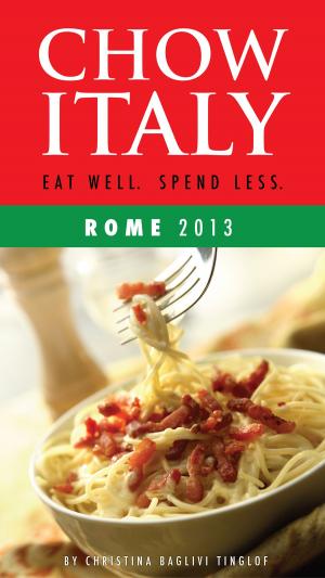 Book cover of Chow Italy: Eat Well, Spend Less (Rome 2013)