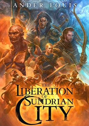 Cover of the book The Liberation Of Sundrian City by Thomas Knapp