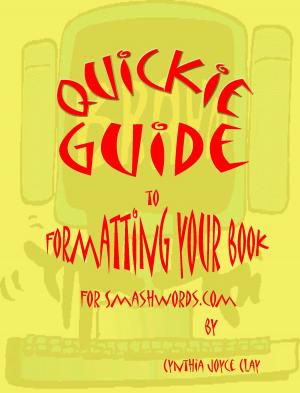 Cover of the book Quickie Guide to Formatting Your Book for Smashwords by Jaqueline Kyle