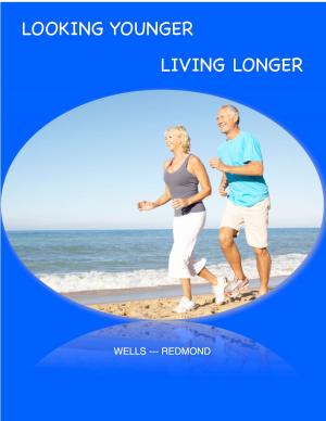 Cover of the book Looking Younger: Living Longer by Eldin Onsgard
