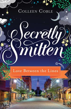 Cover of the book Love Between the Lines by Siri Mitchell