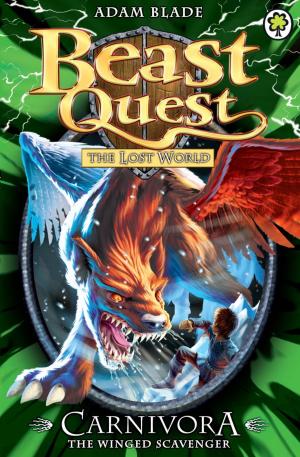 Cover of the book Beast Quest: Carnivora the Winged Scavenger by Alan Gibbons
