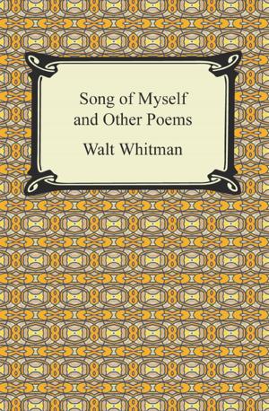 Cover of the book Song of Myself and Other Poems by James Oliver Curwood