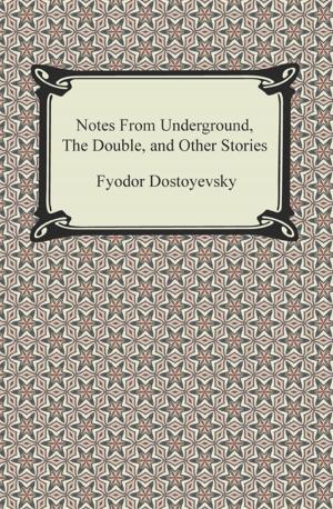 Cover of the book Notes From Underground, The Double, and Other Stories by Charles de Montesquieu