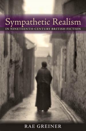 bigCover of the book Sympathetic Realism in Nineteenth-Century British Fiction by 