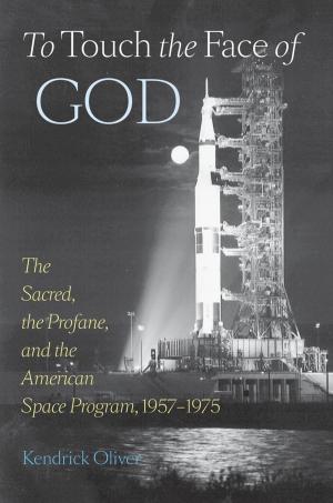 Cover of the book To Touch the Face of God by 