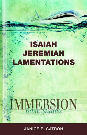 Book cover of Immersion Bible Studies: Isaiah, Jeremiah, Lamentations