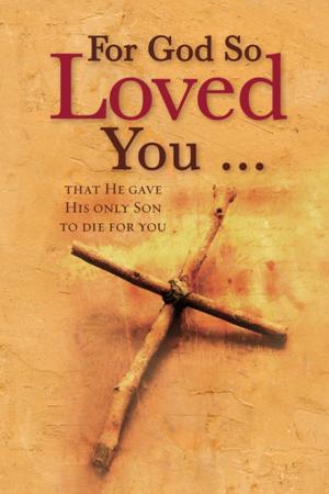 Cover of the book For God So Loved You ... (eBook) by Carolyn Larsen