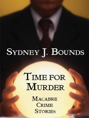Book cover of Time for Murder: Macabre Crime Stories