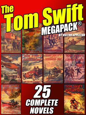 Cover of the book The Tom Swift MEGAPACK® by V. J. Banis