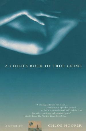Cover of the book A Child's Book of True Crime by Wendy Mogel, Ph.D.