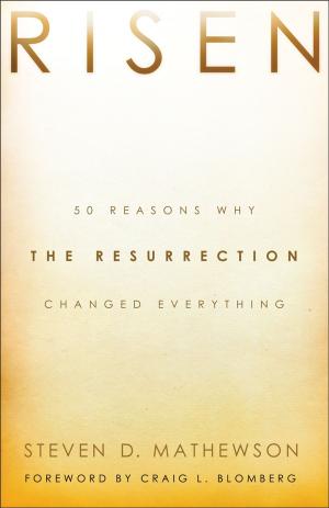 Cover of the book Risen by Peter Larson, Heather Larson, David Arp, Claudia Arp