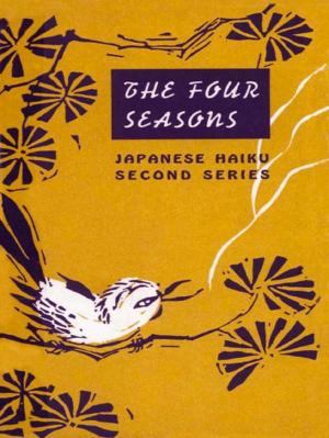 Cover of the book Japanese Haiku: The Four Seasons by Basho, Buson