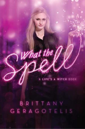 Cover of the book What the Spell by Lynne Berry