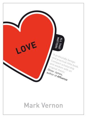 Cover of the book Love: All That Matters by Sylvia Lymbery
