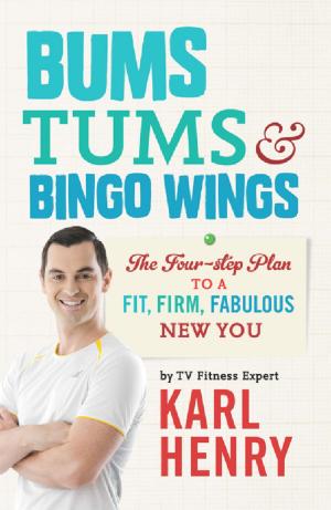 Cover of the book Bums, Tums & Bingo Wings by Fiona O'Brien
