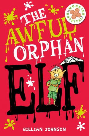 Cover of the book The Awful Orphan Elf by Laurence Anholt