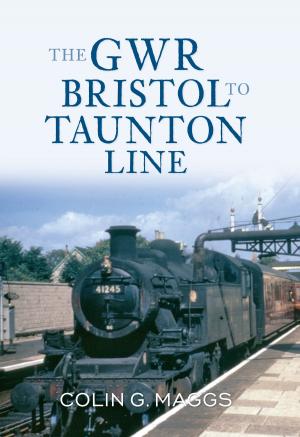 Book cover of The GWR Bristol to Taunton Line