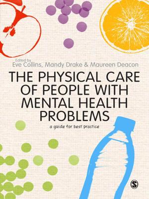 Cover of the book The Physical Care of People with Mental Health Problems by Richard Malthouse, Jodi Roffey-Barentsen