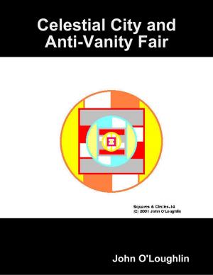 Cover of the book Celestial City and Anti-Vanity Fair by Tony Kelbrat