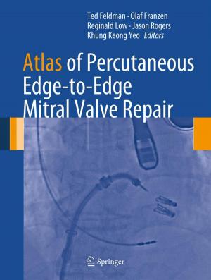 Cover of the book Atlas of Percutaneous Edge-to-Edge Mitral Valve Repair by John Vince