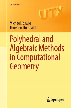 Cover of the book Polyhedral and Algebraic Methods in Computational Geometry by Marco H. Terra, Marcel Bergerman, Adriano A. G. Siqueira