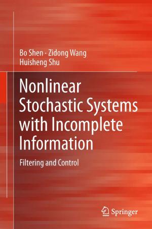Cover of the book Nonlinear Stochastic Systems with Incomplete Information by Qibo Mao, Stanislaw Pietrzko