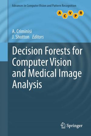 Cover of the book Decision Forests for Computer Vision and Medical Image Analysis by D.N.Prabhakar Murthy, Nat Jack