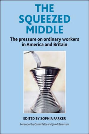 Cover of the book The squeezed middle by Kuhner, Stefan, Hudson, John