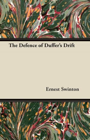 Cover of the book The Defence of Duffer's Drift by G. Lacy Hillier