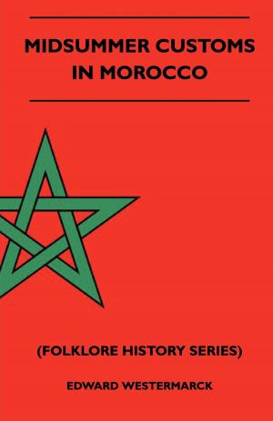 Cover of the book Midsummer Customs In Morocco (Folklore History Series) by Frank Townend Barton