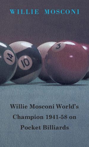 Book cover of Willie Mosconi World's Champion 1941-58 on Pocket Billiards