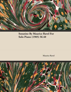 Cover of the book Sonatine by Maurice Ravel for Solo Piano (1905) M.40 by William Miles