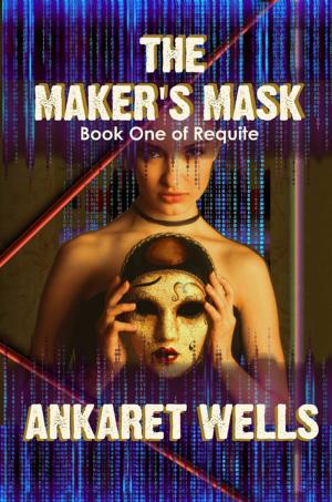 Cover of the book The Maker's Mask: Book One Of Requite by Garrison Gibson