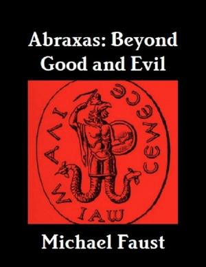Cover of the book Abraxas: Beyond Good and Evil by Nimrod de Rosario