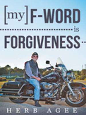 Cover of the book My F-Word Is Forgiveness by Barney Martlew
