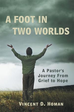 Cover of the book A Foot in Two Worlds by Darrell Huffman
