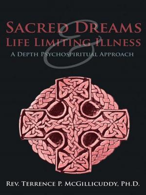 Cover of the book Sacred Dreams & Life Limiting Illness by Judy Reamer