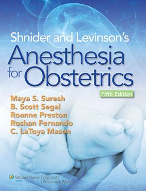 Cover of the book Shnider and Levinson's Anesthesia for Obstetrics by Larry Kaiser, Irving L. Kron, Thomas L. Spray