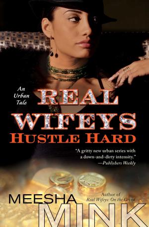Cover of the book Real Wifeys: Hustle Hard by Julie Cannon