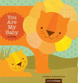Cover of the book You Are My Baby: Safari by Erica Chidi Cohen