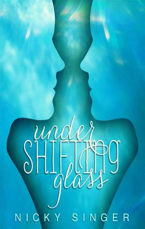 Cover of the book Under Shifting Glass by Dianna Hutts Aston