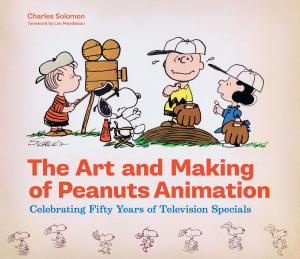 Cover of the book The Art and Making of Peanuts Animation by Hiro Sone, Lissa Doumani