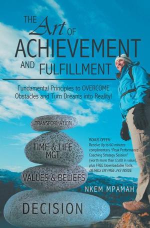 Cover of the book The Art of Achievement and Fulfillment by Mark Avallone