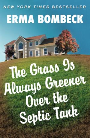 Cover of the book The Grass Is Always Greener Over the Septic Tank by Howard Fast