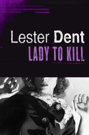 Cover of the book Lady to Kill by Dennis Coslett