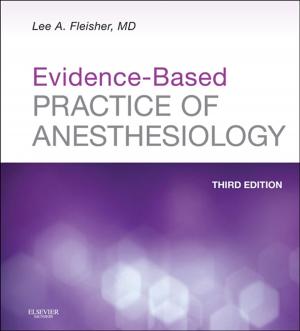 Cover of the book Evidence-Based Practice of Anesthesiology by Howard K. Butcher, PhD, RN, PMHCNS-BC, Gloria M. Bulechek, PhD, RN, FAAN, Joanne M. McCloskey Dochterman, PhD, RN, FAAN, Cheryl M. Wagner, RN, PhD, MBA/MSN